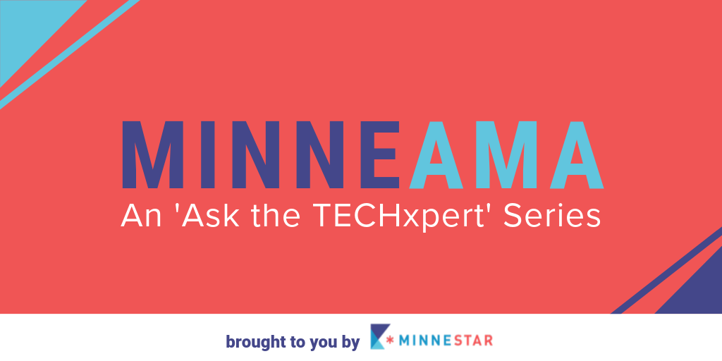 MinneAMA_ An 'Ask the Techxpert' series